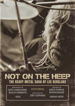 Album Lee Kerslake: Not On The Heep: The Heavy Metal Saga Of Lee Kerslake