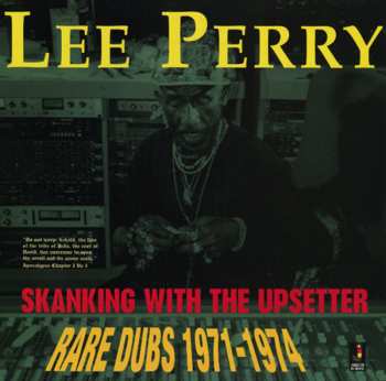 CD Lee Perry: Skanking With The Upsetter - Rare Dubs 1971-1974