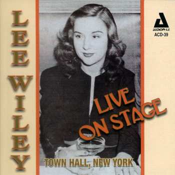 Album Lee Wiley: Live On Stage: Town Hall, New York