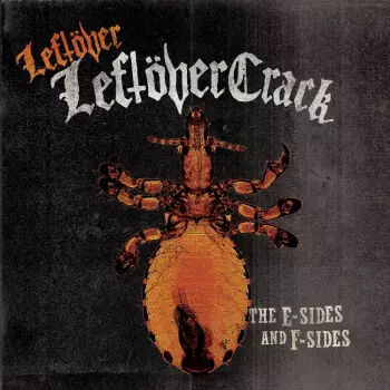 Leftover Leftöver Crack: The E-Sides And F-Sides