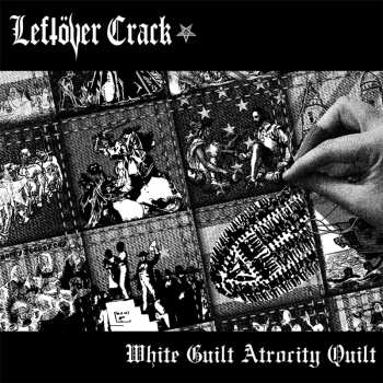 Album Leftöver Crack: White Guilt Atrocity Quilt