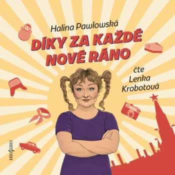 Album Lenka Krobotová: Pawlowská: Díky Za Každé Nové Ráno
