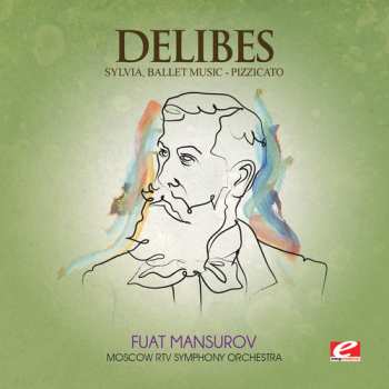 Album Léo Delibes: Delibes: Coppelia & Sylvia Highlights