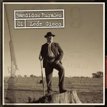 León Gieco: Bandidos Rurales