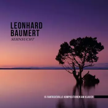 Leonhard Baumert: Sehnsucht