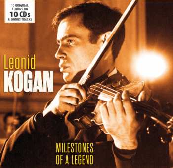 10CD/Caja Leonid Kogan: Milestones Of A Legend
