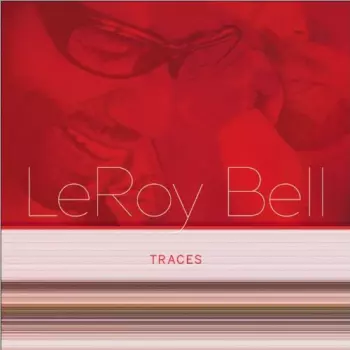Leroy M. Bell: Traces