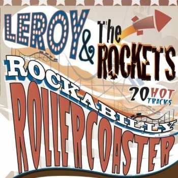 CD Leroy & The Rockets: Rockabilly Rollercoaster