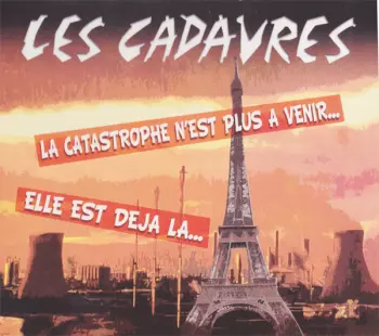 La Catastrophe N'est Plus A Venir... Elle Est Déjà Là...