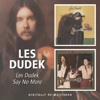 2CD Les Dudek: Les Dudek / Say No More