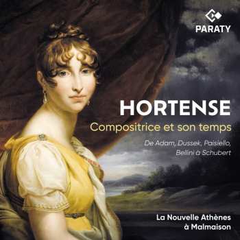 Album Les Lunaisiens & Colin...: Hortense, Compositrice Et Son Temps (la Nouvelle Athenes A Malmaison)