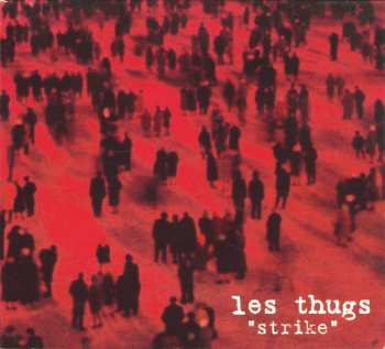 LP Les Thugs: Strike