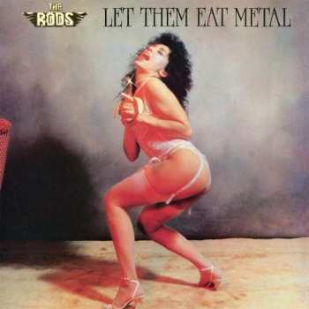LP The Rods: Let Them Eat Metal