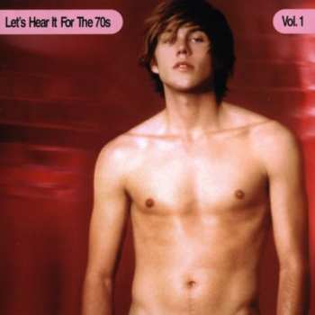 Album Let's Hear It For The 70's 1 / Various: Let's Hear It For The 70's 1