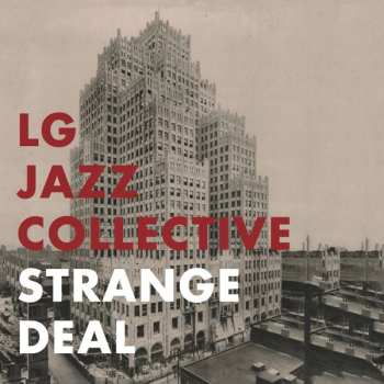 Album LG Jazz Collective: Strange Deal
