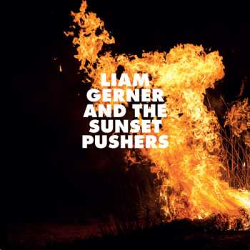 Album Liam Gerner: Liam Gerner And The Sunset Pushers