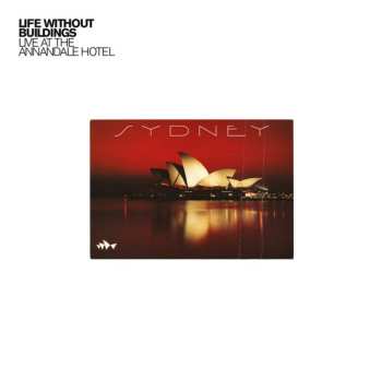 Album Life Without Buildings: Live At The Annandale Hotel