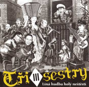 CD Tři Sestry: Líná Hudba Holý Neštěstí