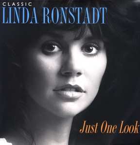 3LP Linda Ronstadt: Classic Linda Ronstadt: Just One Look