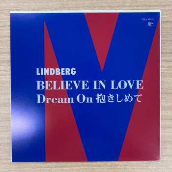 SP Lindberg: Believe In Love / Dream On 抱きしめて LTD