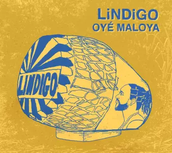 Lindigo: Oye Maloya