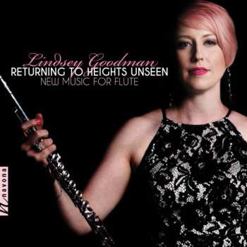 Album Lindsey Goodman: Returning To Heights Unseen: New Music For Flute