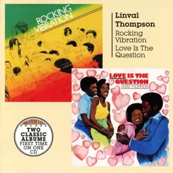 Linval Thompson: Rocking Vibration / Love Is The Question