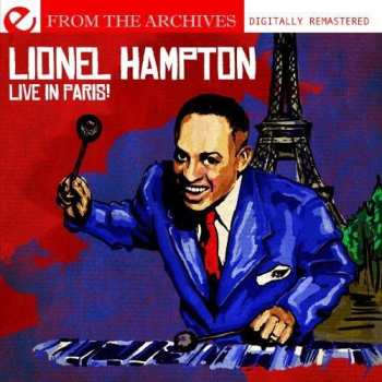 CD Lionel Hampton: Live In Paris From The Archives