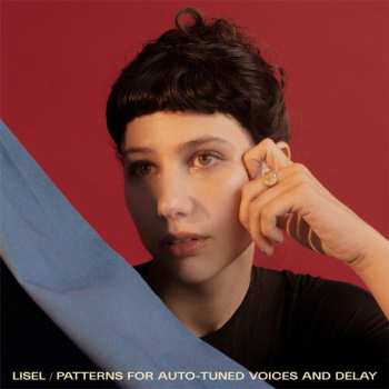 CD Lisel: Patterns For Auto-Tuned Voices And Delay