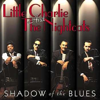 Album Little Charlie And The Nightcats: Shadow Of The Blues