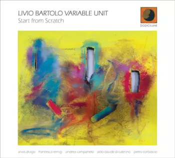 Livio Bartolo Variable Unit: Start From Scratch