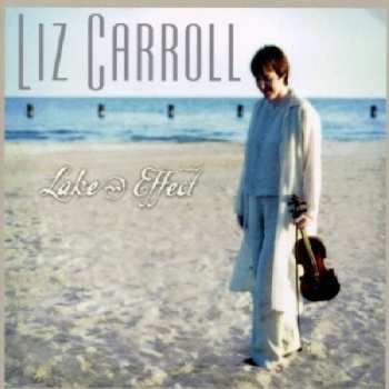 Album Liz Carroll: Lake Effect