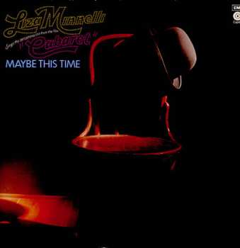 Album Liza Minnelli: Sings The Sensational Hit From The Film  "Cabaret" Maybe This Time