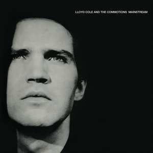 LP Lloyd Cole & The Commotions: Mainstream