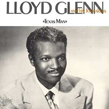 Album Lloyd Glenn And His Joymakers: Texas Man