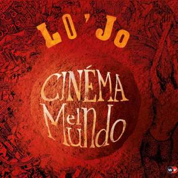 CD Lo'Jo: Cinema El Mundo