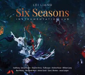 Lei Liang: Six Seasons