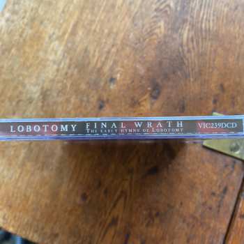 2CD Lobotomy: Final Wrath - The Early Hymns Of Lobotomy