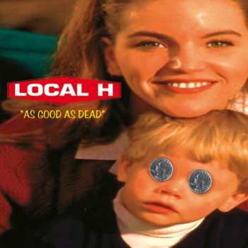 Album Local H: As Good As Dead