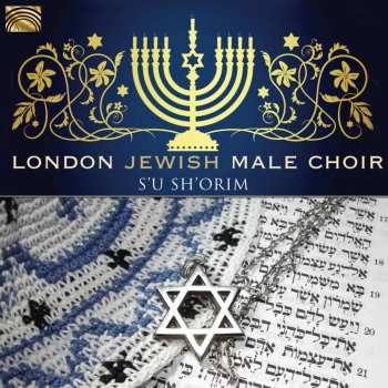 CD London Jewish Male Choir: S'u Sh'orim