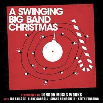 Album London Music Works / Stilgoe,joe / Carroll,liane: Swinging Big Band Christmas