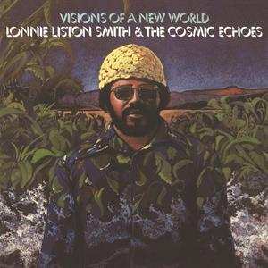 LP Lonnie Liston Smith And The Cosmic Echoes: Visions Of A New World