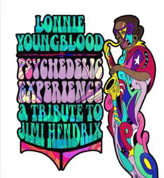 Album Lonnie Youngblood: Psychedelic Experience: Tribute To Jimi Hendrix
