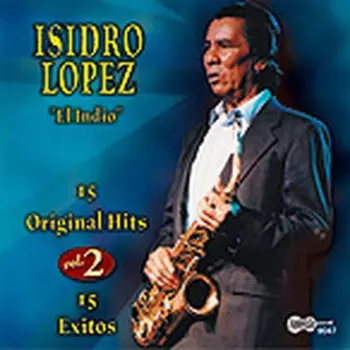 Isidro Lopez: 15 More Original Hits