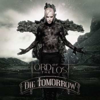 2CD Lord Of The Lost: Die Tomorrow (10th Anniversary Rerelease)