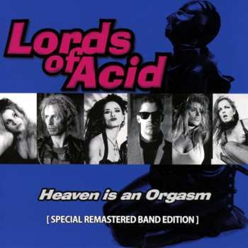 CD Lords Of Acid: Heaven Is An Orgasm