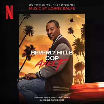 Beverly Hills Cop: Axel F (Soundtrack From the Netflix Film)