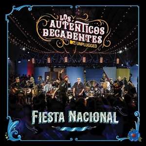 Album Los Auténticos Decadentes: Fiesta Nacional MTV Unplugged