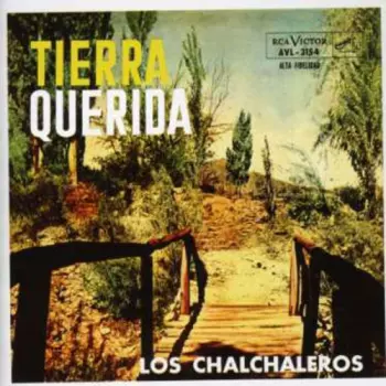 Los Chalchaleros: Tierra Querida