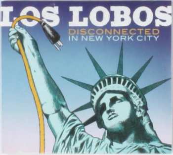 2CD Los Lobos: Disconnected In New York City DLX